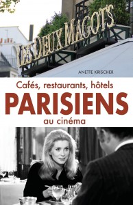 Couverture du livre Cafés, restaurants, hôtels parisiens au cinéma par Anette Krischer
