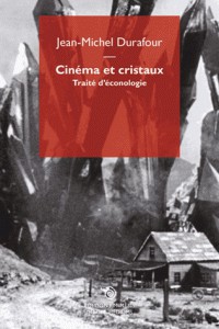Couverture du livre Cinéma et cristaux par Jean-Michel Durafour