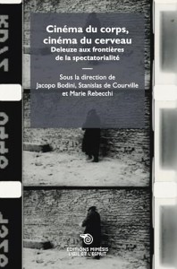 Couverture du livre Cinéma du corps, Cinéma du cerveau par Collectif dir. Jacopo Bodini, Stanislas de Courville et Marie Rebecchi