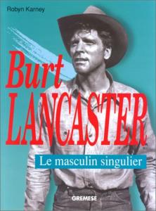 Couverture du livre Burt Lancaster par Robyn Karney