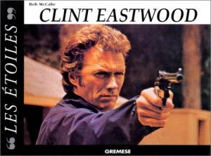 Couverture du livre Clint Eastwood par Bob McCabe