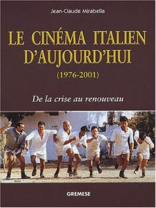 Couverture du livre Le Cinéma italien d'aujourd'hui (1976-2001) par Jean-Claude Mirabella