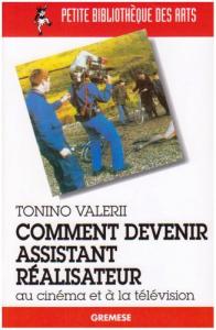 Couverture du livre Comment devenir assistant réalisateur au cinéma et à la télévision par Tonino Valerii