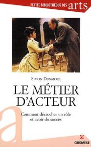 Couverture du livre Le Métier d'acteur par Simon Dunmore