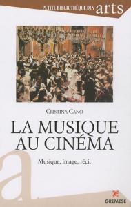 Couverture du livre La Musique au cinéma par Cristina Cano