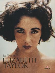Couverture du livre Les films de Elizabeth Taylor par Claudio Manari