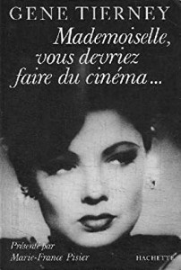 Couverture du livre Mademoiselle, vous devriez faire du cinéma... par Gene Tierney