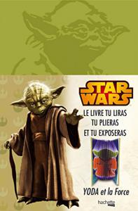 Couverture du livre Star Wars - Yoda et la force par Collectif