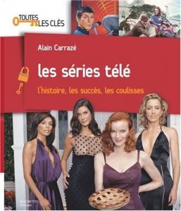 Couverture du livre Les séries télé par Alain Carrazé