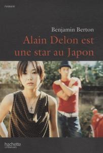 Couverture du livre Alain Delon est une star au Japon par Benjamin Berton