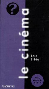 Couverture du livre Le Cinéma par Eric Libiot