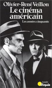 Couverture du livre Le Cinéma américain par Olivier-René Veillon