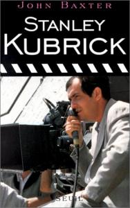 Couverture du livre Stanley Kubrick par John Baxter