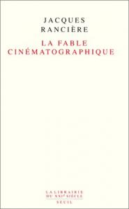 Couverture du livre La Fable cinématographique par Jacques Rancière