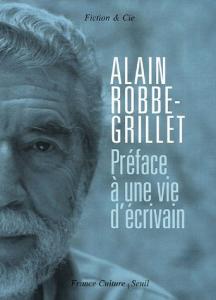 Couverture du livre Préface à une vie d'écrivain par Alain Robbe-Grillet