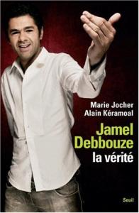 Couverture du livre Jamel Debbouze, la vérité par Marie Jocher et Alain Kéramoal