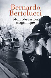 Couverture du livre Mon obsession magnifique par Bernardo Bertolucci