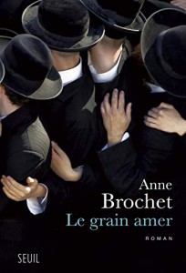 Couverture du livre Le Grain amer par Anne Brochet