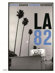Couverture du livre LA 82 par Olivier Assayas et Raymond Depardon