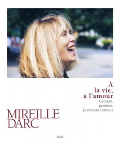 Couverture du livre À la vie, à l'amour par Mireille Darc