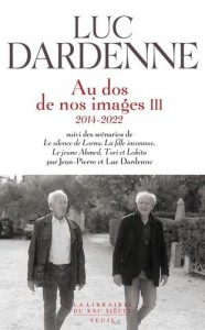 Couverture du livre Au dos de nos images III (2014-2022) par Luc Dardenne