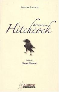Couverture du livre Dictionnaire Hitchcock par Laurent Bourdon