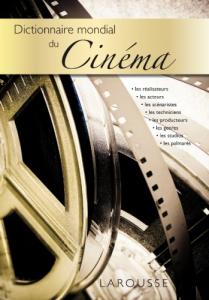 Couverture du livre Dictionnaire mondial du Cinéma par Collectif dir. Carine Girac-Marinier