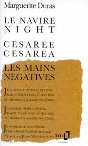 Couverture du livre Le Navire Night, Césarée, Les Mains négatives par Marguerite Duras