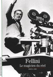 Couverture du livre Fellini, le magicien du réel par Jean A. Gili