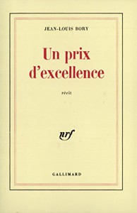 Couverture du livre Un prix d'excellence par Jean-Louis Bory