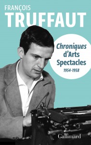 Couverture du livre Chroniques d'Arts-Spectacles par François Truffaut et Bernard Bastide