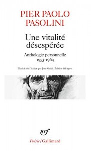 Couverture du livre Une vitalité désespérée par Pier Paolo Pasolini