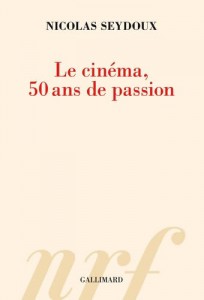 Couverture du livre Le cinéma, 50 ans de passion par Nicolas Seydoux