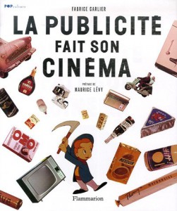 Couverture du livre La publicité fait son cinéma par Fabrice Carlier