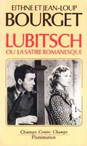 Couverture du livre Lubitsch ou la satire romanesque par Eithne Bourget et Jean-Loup Bourget