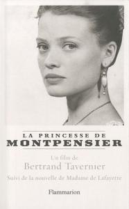 Couverture du livre La Princesse de Montpensier par Bertrand Tavernier et Madame de Lafayette