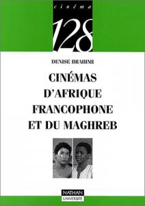 Couverture du livre Cinémas d'Afrique francophone et du Maghreb par Denise Brahimi