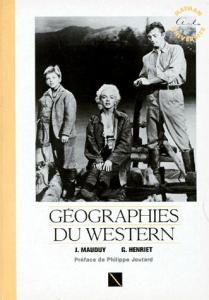 Couverture du livre Géographies du western par Jacques Mauduy et Gérard Henriet