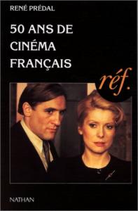 Couverture du livre 50 ans de cinéma français par René Prédal