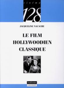 Couverture du livre Le film hollywoodien classique par Jacqueline Nacache