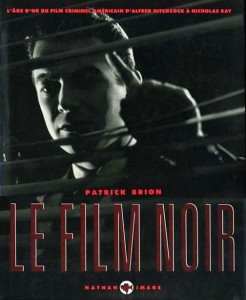 Couverture du livre Le Film Noir par Patrick Brion
