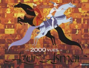 Couverture du livre Les 2000 vues de Azur et Asmar par Michel Ocelot