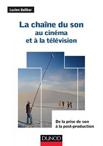 Couverture du livre La chaîne du son au cinéma et à la télévision par Lucien Balibar