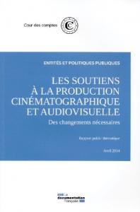 Couverture du livre Les Soutiens à la production cinématographique et audiovisuelle par Cour des comptes