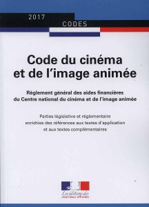 Couverture du livre Code du cinéma et de l'image animée 2017 par Journaux officiels