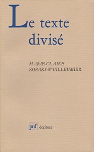 Couverture du livre Le Texte divisé par Marie-Claire Ropars