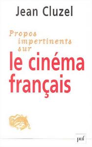 Couverture du livre Propos impertinents sur le cinéma français par Jean Cluzel
