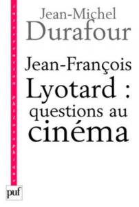 Couverture du livre Jean-François Lyotard par Jean-Michel Durafour