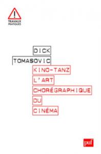 Couverture du livre Kino-Tanz, l'art chorégraphique du cinéma par Dick Tomasovic