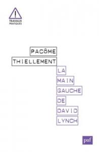 Couverture du livre La main gauche de David Lynch par Pacôme Thiellement